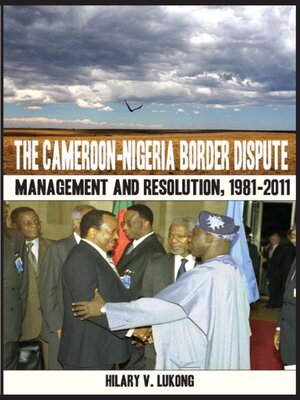 cover image of The Cameroon Nigeria Border Dispute
